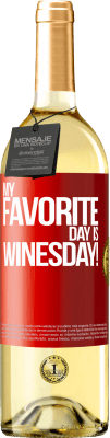 29,95 € Бесплатная доставка | Белое вино Издание WHITE My favorite day is winesday! Красная метка. Настраиваемая этикетка Молодое вино Урожай 2023 Verdejo