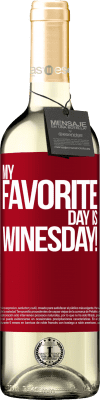 29,95 € Envoi gratuit | Vin blanc Édition WHITE My favorite day is winesday! Étiquette Rouge. Étiquette personnalisable Vin jeune Récolte 2023 Verdejo