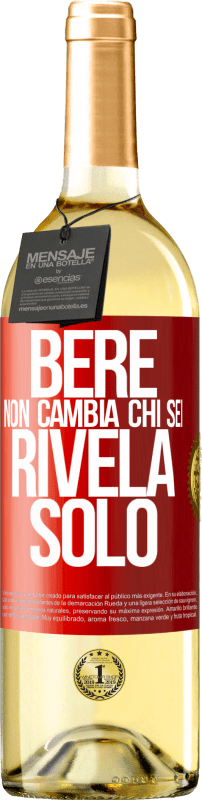 29,95 € Spedizione Gratuita | Vino bianco Edizione WHITE Bere non cambia chi sei, rivela solo Etichetta Rossa. Etichetta personalizzabile Vino giovane Raccogliere 2024 Verdejo