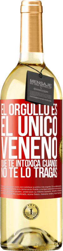 29,95 € Envío gratis | Vino Blanco Edición WHITE El orgullo es el único veneno que te intoxica cuando no te lo tragas Etiqueta Roja. Etiqueta personalizable Vino joven Cosecha 2024 Verdejo