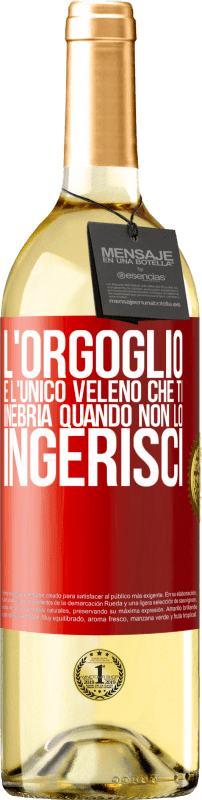 29,95 € Spedizione Gratuita | Vino bianco Edizione WHITE L'orgoglio è l'unico veleno che ti inebria quando non lo ingerisci Etichetta Rossa. Etichetta personalizzabile Vino giovane Raccogliere 2024 Verdejo