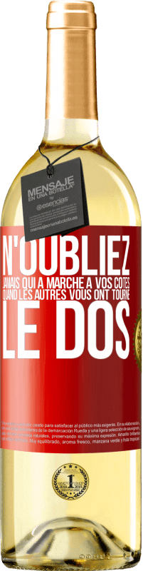 29,95 € Envoi gratuit | Vin blanc Édition WHITE N'oubliez jamais qui a marché à vos côtés quand les autres vous ont tourné le dos Étiquette Rouge. Étiquette personnalisable Vin jeune Récolte 2024 Verdejo