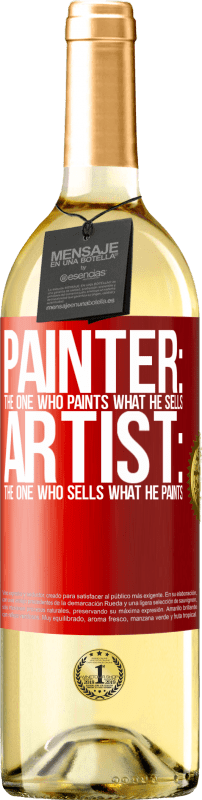29,95 € 送料無料 | 白ワイン WHITEエディション 画家：彼が販売するものをペイントする人。アーティスト：彼が描くものを売る人 赤いタグ. カスタマイズ可能なラベル 若いワイン 収穫 2023 Verdejo