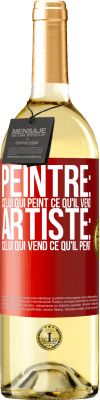 29,95 € Envoi gratuit | Vin blanc Édition WHITE Peintre: celui qui peint ce qu'il vend. Artiste: celui qui vend ce qu'il peint Étiquette Rouge. Étiquette personnalisable Vin jeune Récolte 2025 Verdejo