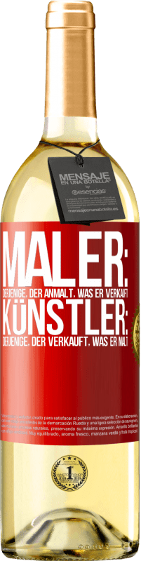 29,95 € Kostenloser Versand | Weißwein WHITE Ausgabe Maler: derjenige, der anmalt, was er verkauft. Künstler: derjenige, der verkauft, was er malt Rote Markierung. Anpassbares Etikett Junger Wein Ernte 2024 Verdejo