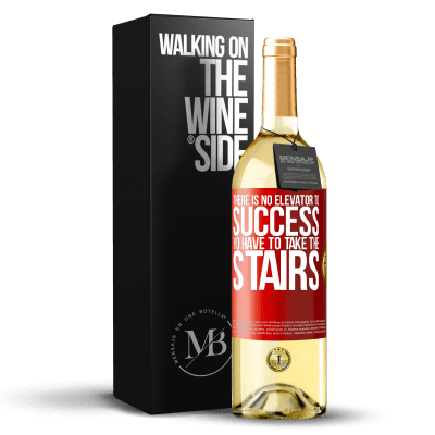 «There is no elevator to success. Yo have to take the stairs» WHITE Edition