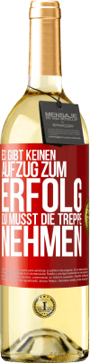 29,95 € Kostenloser Versand | Weißwein WHITE Ausgabe Es gibt keinen Aufzug zum Erfolg. Du musst die Treppe nehmen Rote Markierung. Anpassbares Etikett Junger Wein Ernte 2025 Verdejo