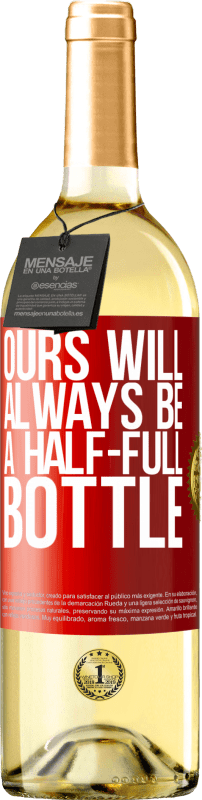 29,95 € 送料無料 | 白ワイン WHITEエディション 私たちのものは常に半分いっぱいのボトルになります 赤いタグ. カスタマイズ可能なラベル 若いワイン 収穫 2023 Verdejo
