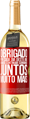 29,95 € Envio grátis | Vinho branco Edição WHITE Obrigado por cada dia deste ano. Vamos continuar sonhando juntos muito mais Etiqueta Vermelha. Etiqueta personalizável Vinho jovem Colheita 2023 Verdejo