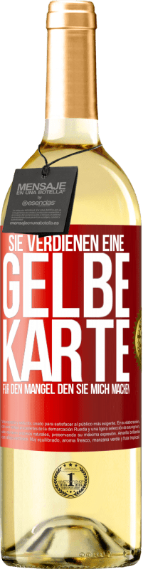 29,95 € Kostenloser Versand | Weißwein WHITE Ausgabe Sie verdienen eine gelbe Karte für den Mangel, den Sie mich machen Rote Markierung. Anpassbares Etikett Junger Wein Ernte 2024 Verdejo