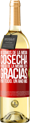 29,95 € Envío gratis | Vino Blanco Edición WHITE No somos de la misma cosecha, pero sí de la misma cepa. Gracias por todo, un año más Etiqueta Roja. Etiqueta personalizable Vino joven Cosecha 2023 Verdejo