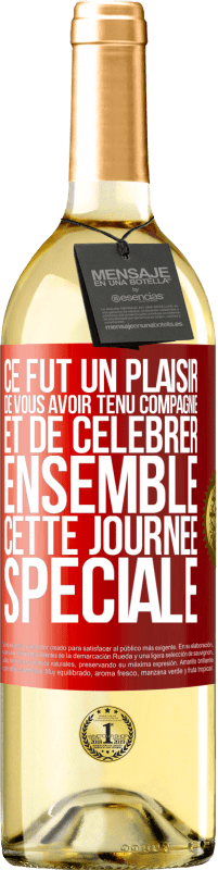 29,95 € Envoi gratuit | Vin blanc Édition WHITE Ce fut un plaisir de vous avoir tenu compagnie et de célébrer ensemble cette journée spéciale Étiquette Rouge. Étiquette personnalisable Vin jeune Récolte 2023 Verdejo