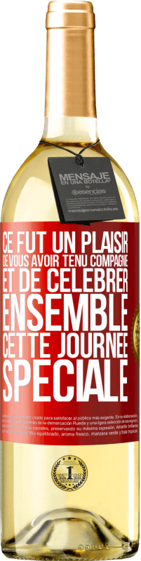 29,95 € Envoi gratuit | Vin blanc Édition WHITE Ce fut un plaisir de vous avoir tenu compagnie et de célébrer ensemble cette journée spéciale Étiquette Rouge. Étiquette personnalisable Vin jeune Récolte 2024 Verdejo
