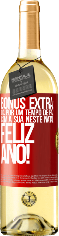 29,95 € Envio grátis | Vinho branco Edição WHITE Bônus Extra: Ok, por um tempo de paz com a sua neste Natal. Feliz Ano! Etiqueta Vermelha. Etiqueta personalizável Vinho jovem Colheita 2024 Verdejo