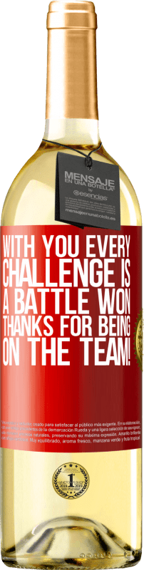 29,95 € Free Shipping | White Wine WHITE Edition With you every challenge is a battle won. Thanks for being on the team! Red Label. Customizable label Young wine Harvest 2024 Verdejo