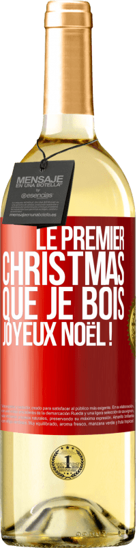 29,95 € Envoi gratuit | Vin blanc Édition WHITE Le premier christmas que je bois, Joyeux Noël ! Étiquette Rouge. Étiquette personnalisable Vin jeune Récolte 2023 Verdejo