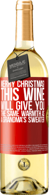 29,95 € Free Shipping | White Wine WHITE Edition Merry Christmas! This wine will give you the same warmth as a grandma's sweater Red Label. Customizable label Young wine Harvest 2024 Verdejo