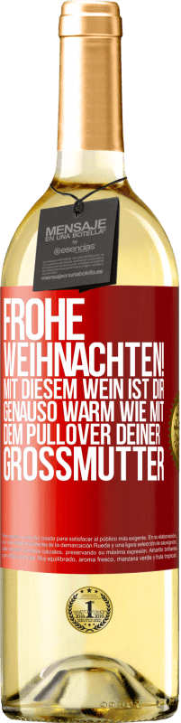 29,95 € Kostenloser Versand | Weißwein WHITE Ausgabe Frohe Weihnachten! Mit diesem Wein ist dir genauso warm wie mit dem Pullover deiner Großmutter Rote Markierung. Anpassbares Etikett Junger Wein Ernte 2024 Verdejo