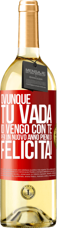 29,95 € Spedizione Gratuita | Vino bianco Edizione WHITE Ovunque tu vada, io vengo con te. Per un nuovo anno pieno di felicità! Etichetta Rossa. Etichetta personalizzabile Vino giovane Raccogliere 2024 Verdejo