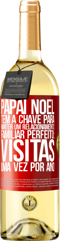 29,95 € Envio grátis | Vinho branco Edição WHITE Papai Noel tem a chave para manter um relacionamento familiar perfeito: visitas uma vez por ano Etiqueta Vermelha. Etiqueta personalizável Vinho jovem Colheita 2025 Verdejo