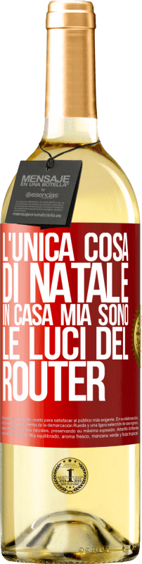 29,95 € Spedizione Gratuita | Vino bianco Edizione WHITE L'unica cosa di Natale in casa mia sono le luci del router Etichetta Rossa. Etichetta personalizzabile Vino giovane Raccogliere 2024 Verdejo