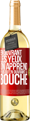 29,95 € Envoi gratuit | Vin blanc Édition WHITE En ouvrant les yeux on apprend plus qu'en ouvrant la bouche Étiquette Rouge. Étiquette personnalisable Vin jeune Récolte 2023 Verdejo