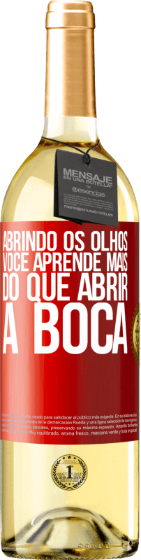 29,95 € Envio grátis | Vinho branco Edição WHITE Abrindo os olhos, você aprende mais do que abrir a boca Etiqueta Vermelha. Etiqueta personalizável Vinho jovem Colheita 2024 Verdejo