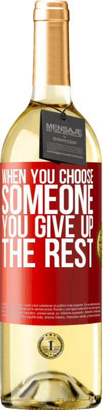 29,95 € Free Shipping | White Wine WHITE Edition When you choose someone you give up the rest Red Label. Customizable label Young wine Harvest 2024 Verdejo