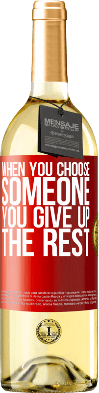 29,95 € Free Shipping | White Wine WHITE Edition When you choose someone you give up the rest Red Label. Customizable label Young wine Harvest 2025 Verdejo