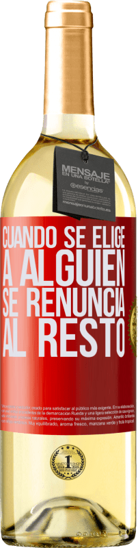 29,95 € Envío gratis | Vino Blanco Edición WHITE Cuando se elige a alguien se renuncia al resto Etiqueta Roja. Etiqueta personalizable Vino joven Cosecha 2024 Verdejo