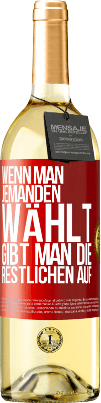 29,95 € Kostenloser Versand | Weißwein WHITE Ausgabe Wenn man jemanden wählt, gibt man die Restlichen auf Rote Markierung. Anpassbares Etikett Junger Wein Ernte 2024 Verdejo