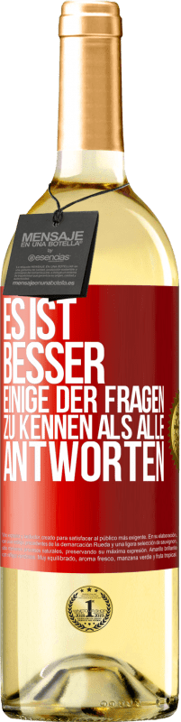 29,95 € Kostenloser Versand | Weißwein WHITE Ausgabe Es ist besser, einige der Fragen zu kennen als alle Antworten Rote Markierung. Anpassbares Etikett Junger Wein Ernte 2024 Verdejo