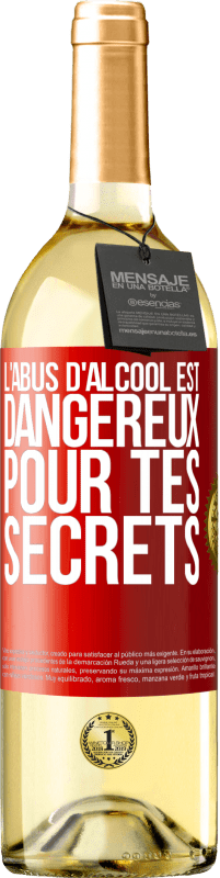 29,95 € Envoi gratuit | Vin blanc Édition WHITE L'abus d'alcool est dangereux pour tes secrets Étiquette Rouge. Étiquette personnalisable Vin jeune Récolte 2024 Verdejo