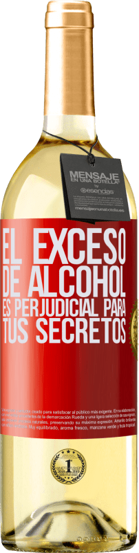 29,95 € Envío gratis | Vino Blanco Edición WHITE El exceso de alcohol es perjudicial para tus secretos Etiqueta Roja. Etiqueta personalizable Vino joven Cosecha 2023 Verdejo
