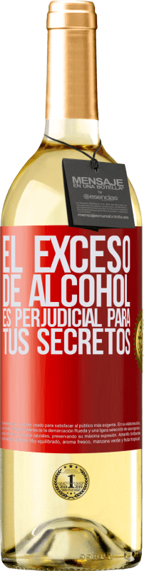 29,95 € Envío gratis | Vino Blanco Edición WHITE El exceso de alcohol es perjudicial para tus secretos Etiqueta Roja. Etiqueta personalizable Vino joven Cosecha 2024 Verdejo