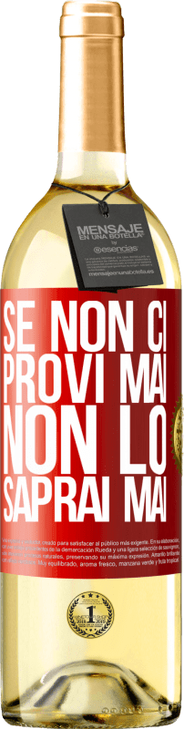 29,95 € Spedizione Gratuita | Vino bianco Edizione WHITE Se non ci provi mai, non lo saprai mai Etichetta Rossa. Etichetta personalizzabile Vino giovane Raccogliere 2024 Verdejo