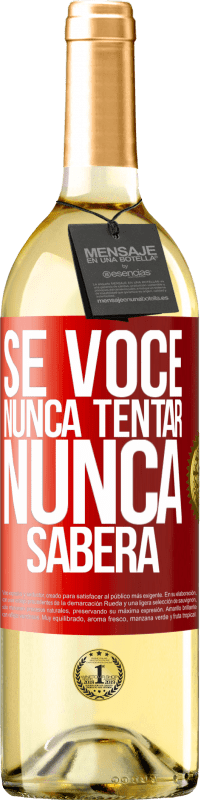 29,95 € Envio grátis | Vinho branco Edição WHITE Se você nunca tentar, nunca saberá Etiqueta Vermelha. Etiqueta personalizável Vinho jovem Colheita 2024 Verdejo