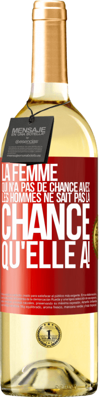 29,95 € Envoi gratuit | Vin blanc Édition WHITE La femme qui n'a pas de chance avec les hommes ne sait pas la chance qu'elle a! Étiquette Rouge. Étiquette personnalisable Vin jeune Récolte 2024 Verdejo