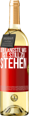 29,95 € Kostenloser Versand | Weißwein WHITE Ausgabe Der längste Weg ist, still zu stehen Rote Markierung. Anpassbares Etikett Junger Wein Ernte 2024 Verdejo