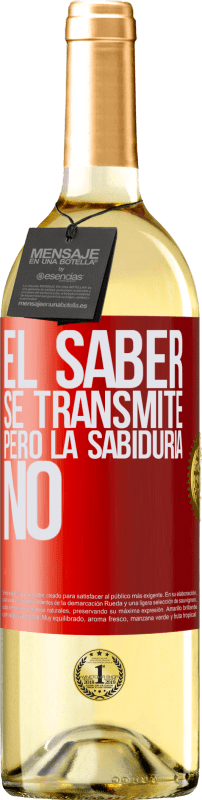 29,95 € Envío gratis | Vino Blanco Edición WHITE El saber se transmite, pero la sabiduría no Etiqueta Roja. Etiqueta personalizable Vino joven Cosecha 2024 Verdejo