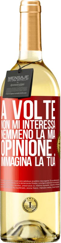 29,95 € Spedizione Gratuita | Vino bianco Edizione WHITE A volte non mi interessa nemmeno la mia opinione ... Immagina la tua Etichetta Rossa. Etichetta personalizzabile Vino giovane Raccogliere 2024 Verdejo