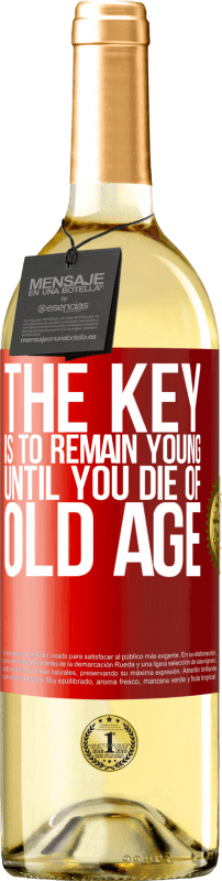 29,95 € Бесплатная доставка | Белое вино Издание WHITE Ключ должен оставаться молодым, пока ты не умрешь от старости Красная метка. Настраиваемая этикетка Молодое вино Урожай 2023 Verdejo