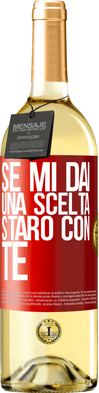 29,95 € Spedizione Gratuita | Vino bianco Edizione WHITE Se mi dai una scelta, starò con te Etichetta Rossa. Etichetta personalizzabile Vino giovane Raccogliere 2024 Verdejo