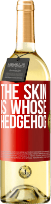 29,95 € 免费送货 | 白葡萄酒 WHITE版 皮肤是谁的刺猬 红色标签. 可自定义的标签 青年酒 收成 2025 Verdejo