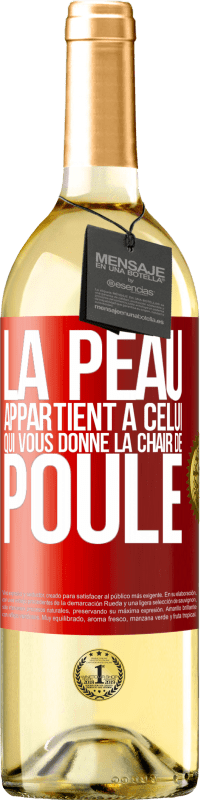 29,95 € Envoi gratuit | Vin blanc Édition WHITE La peau appartient à celui qui vous donne la chair de poule Étiquette Rouge. Étiquette personnalisable Vin jeune Récolte 2024 Verdejo