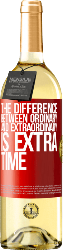 29,95 € Free Shipping | White Wine WHITE Edition The difference between ordinary and extraordinary is EXTRA time Red Label. Customizable label Young wine Harvest 2025 Verdejo