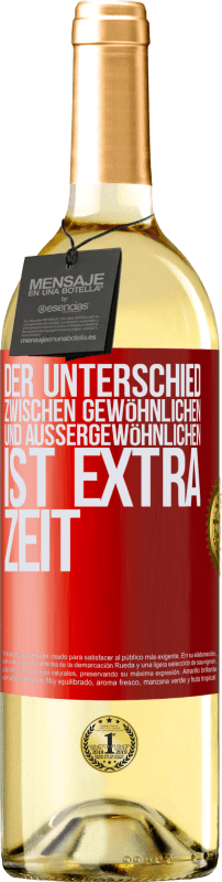 29,95 € Kostenloser Versand | Weißwein WHITE Ausgabe Der Unterschied zwischen gewöhnlichen und außergewöhnlichen ist EXTRA Zeit Rote Markierung. Anpassbares Etikett Junger Wein Ernte 2023 Verdejo