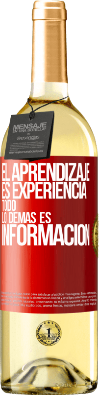 29,95 € Envío gratis | Vino Blanco Edición WHITE El aprendizaje es experiencia. Todo lo demás es información Etiqueta Roja. Etiqueta personalizable Vino joven Cosecha 2024 Verdejo