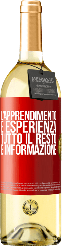 29,95 € Spedizione Gratuita | Vino bianco Edizione WHITE L'apprendimento è esperienza. Tutto il resto è informazione Etichetta Rossa. Etichetta personalizzabile Vino giovane Raccogliere 2024 Verdejo