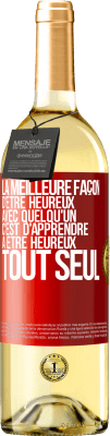 29,95 € Envoi gratuit | Vin blanc Édition WHITE La meilleure façon d'être heureux avec quelqu'un, c'est d'apprendre à être heureux tout seul Étiquette Rouge. Étiquette personnalisable Vin jeune Récolte 2025 Verdejo